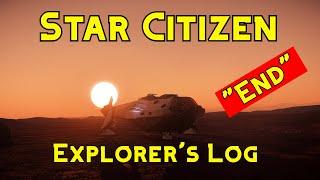 Star Citizen : An Explorer's Log " Drawing Conclusions" "END"