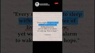 We go to sleep without a guarantee of living tomorrow  "The Most Life-Changing Motivation"