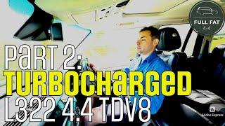 L322 4.4TDV8 vs 5.0 SC Part 2: The Turbocharged