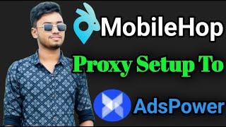 How to use mobilehop proxy in AdsPower