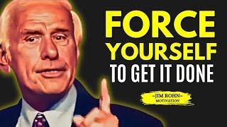 Force Yourself To Take Action - Jim Rohn Motivational Speech