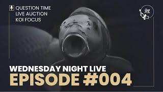 Wednesday Night Live – Koi Auction, Koi Focus & Question Time | Episode 004