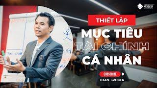 Thiết lập Mục tiêu tài chính cá nhân 2022 | Toan Broker