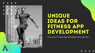 Unique Ideas for Fitness App Development | Amar InfoTech