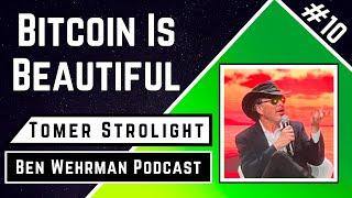 Tomer Strolight - Bitcoin is Beautiful (BWP10)