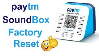 Paytm soundbox Factory Reset