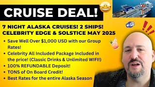 Unbeatable May 2025 Alaska Cruise Deals: Celebrity Edge or the Celebrity Solstice! YOU PICK!!