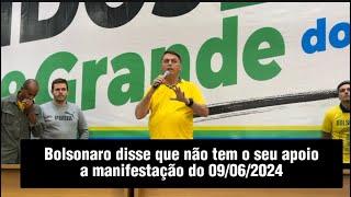 Bolsonaro não vai e não apoia a manifestação do 09/06/2024