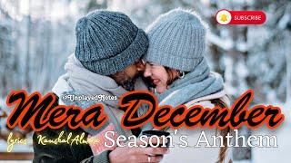 December Song | December anthem | Mera December | #KaushalAlmora | New romantic song 2024 |  #love