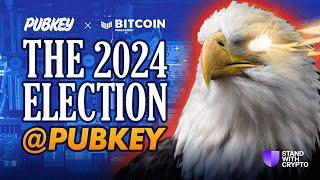 The 2024 Election With PubKey NYC | Feat. Stand With Crypto