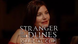 Stranger in the Dunes | Dinner | Official Clip