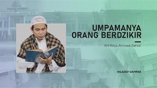  Gus Reza : Orang yang Tidak Berdzikir = Orang yang Mati | Ngadep Dampar