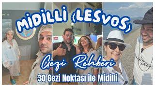 Midilli Lesvos Gezi Rehberi | 30 Gezi Noktası ile Midilli | Şehir Merkezi, Plajları Ouzo Fabrikası