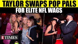 Taylor Swift's Starry Celebration With Travis Kelce; Ditches Pop Crew for NFL's Elite Circle | WATCH