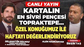 F.bahçe Galibiyeti Lige Dönüş Biletimi? Konuğumuz Beşiktaş Geçmiş Dönem Sponsoru Selahattin Solmaz
