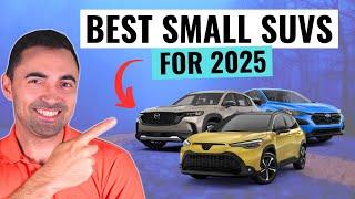 10 BEST Small SUVs For 2025 For Reliability And Value