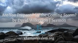 David Wilkerson - Are You Prepared for the Coming Storm? | Prophetic for Future