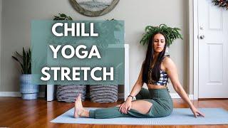 Chill Yoga Stretch (20 Min Practice) -Yoga for stretching & flexibility - All levels welcome