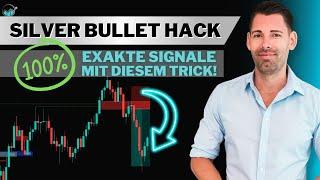 JEDES 🟩Silver Bullet Signal🟩 mit diesem Trick