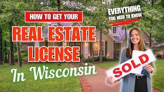 How To Become a Real Estate Agent in Wisconsin