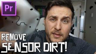 Remove Camera Sensor Dirt! Adobe Premiere Editing Tutorial