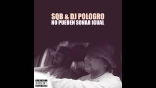 SQB & Dj Pologro | No pueden sonar igual | (2016)