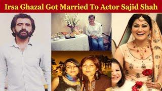 Irsa Ghazal Got Married to Actor Sajid Shah