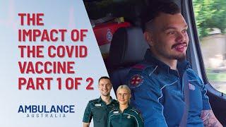 Impact Of The Covid Vaccine Part 1 Of 2 | Ambulance Australia | Channel 10