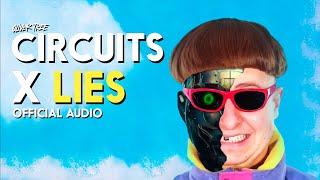 Oliver Tree - Circuits X Lies [Official Audio]