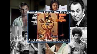 Remaking Enter the Dragon, and why they shouldn't