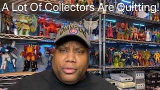 A Lot Of Collectors Are Quitting The Hobby