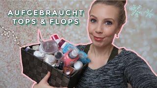 Aufgebrauchte Produkte | Tops & Flops