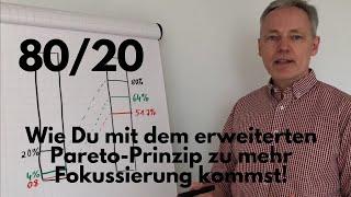 Wie Du mit dem erweiterten Pareto-Prinzip zu mehr Fokussierung kommst