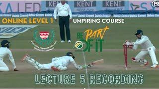 Cricket South Africa Level 1 Umpiring Course  Lecture 5