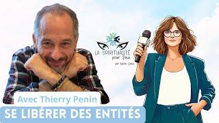 THIERRY PENIN : Se libérer des entités