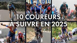  LES 10 COUREURS À SUIVRE EN 2025