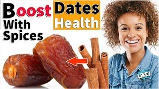 8 Herbs and Spices That Supercharge the Health Benefits of Dates