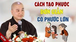 Cách Bố Thí Tạo Phước Đơn Giản Mỗi Ngày - Pháp Thoại Thầy Thích Pháp Hòa