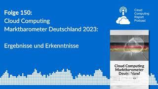 Folge 150: Cloud Computing Marktbarometer Deutschland 2023