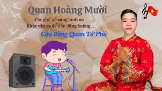 Quan Hoàng Mười - Cậu Đồng Quân Tứ Phủ - Các ghế vẻ vang bình an khúc văn ca để tiến dâng hoàng