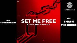 Bassjackers x Wasback - Set Me Free (snippet) | OUT SEPTEMBER 27th