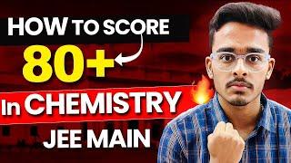 Score 80+ in Chemistry in JEE Mains 2025|Chemistry Most Important Chapters