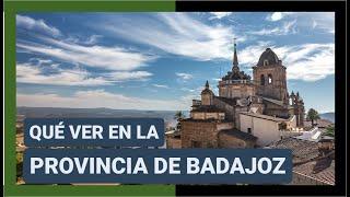 GUÍA COMPLETA ▶ Qué ver en la PROVINCIA de BADAJOZ (ESPAÑA)  Turismo y viajes a Extremadura