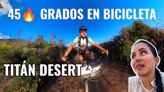 45 grados en Bicicleta: Titán Desert | LORENA ARCE