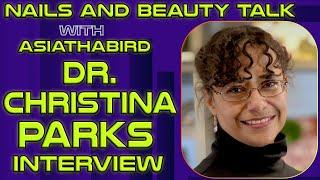 Nails and Beauty Talk with ASIATHABIRD | Cellular and Molecular Biologist Dr. Christina Parks