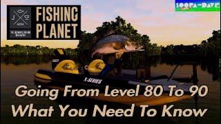 Fishing Planet What You Need To Know - Level 80 To 90