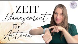 #Zeitmanagement für Autoren #MINDSET Folge7 #autorentipps  #autorenleben #indiewriter #selfpublisher