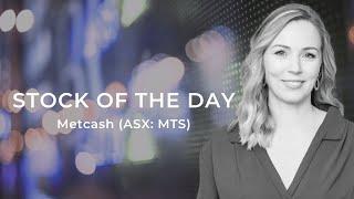 The Stock of the Day is Metcash (ASX: MTS)