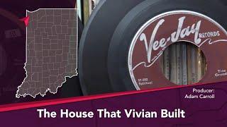 Journey Indiana - The House That Vivian Built