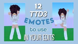 12 Popular TTD3 Dances/Emotes to use in your roblox edits :)